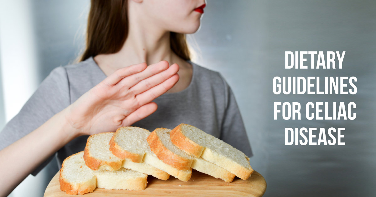Celiac Disease: Gluten Free Dietary Guidelines