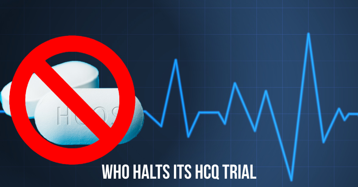 WHO Withdraws HCQ From Clinical Trials