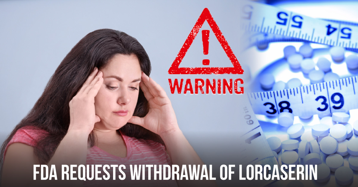 FDA Raises Safety Concerns Over Weight Loss Drug Lorcaserin