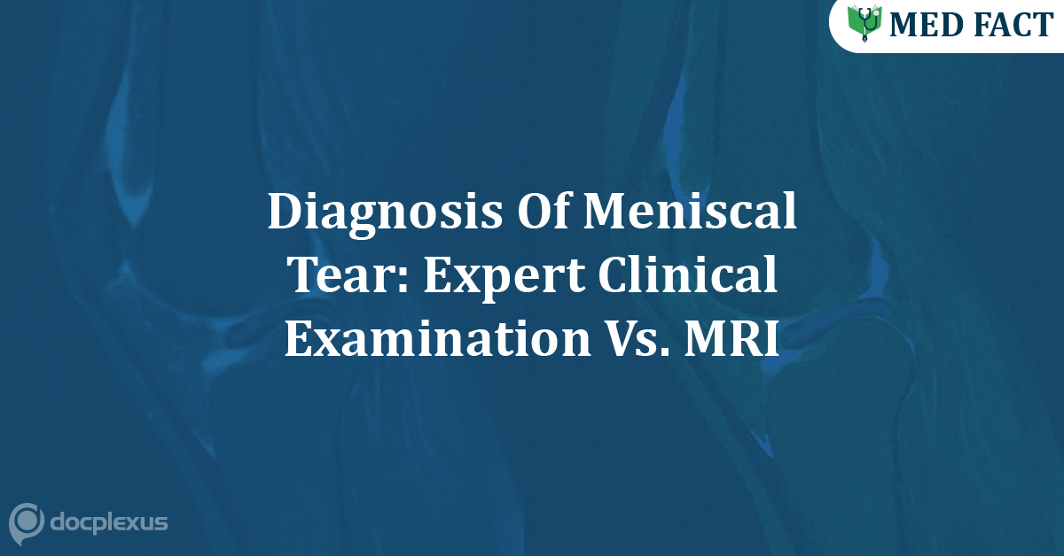 Comparative Assessment Of Various Diagnosis Methods Of Meniscal Tear