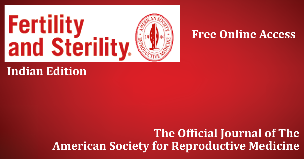 Fertility And Sterility Journal, India Edition Now Accessible To All