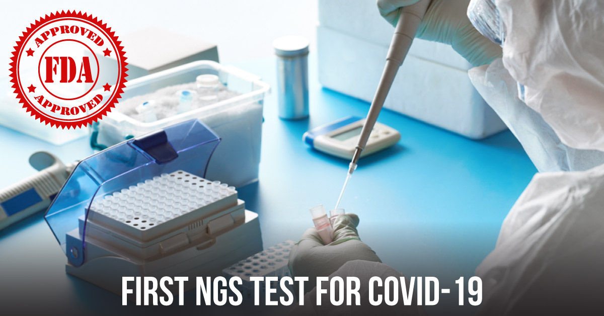 FDA Issues EUA To The First Next Generation Sequence Test For COVID-19 Diagnosis