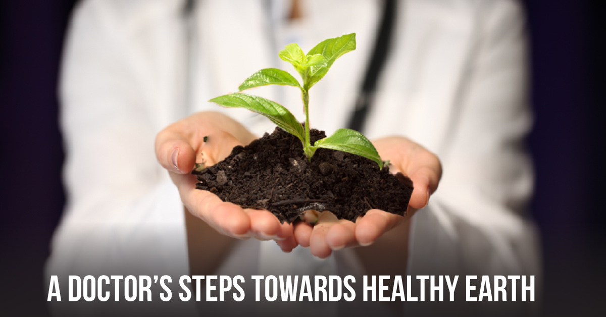 Six Ways A Doctor Can Save Environment