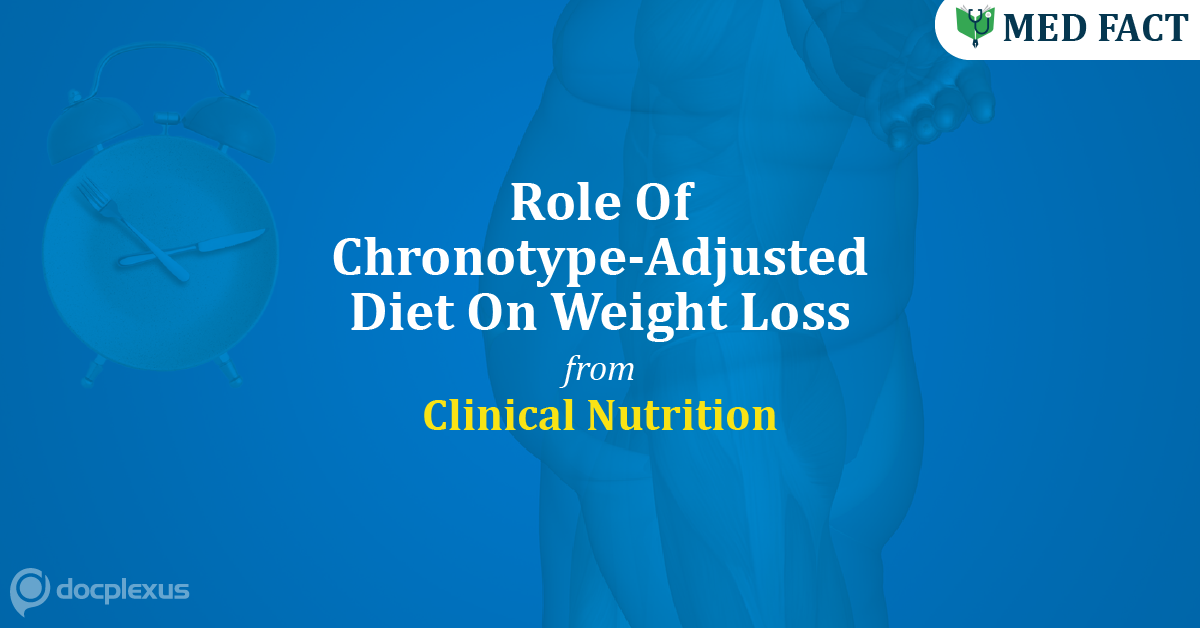 A Comparison Of Hypocaloric And Chronotype-Adjusted Diet In Patients With Obesity