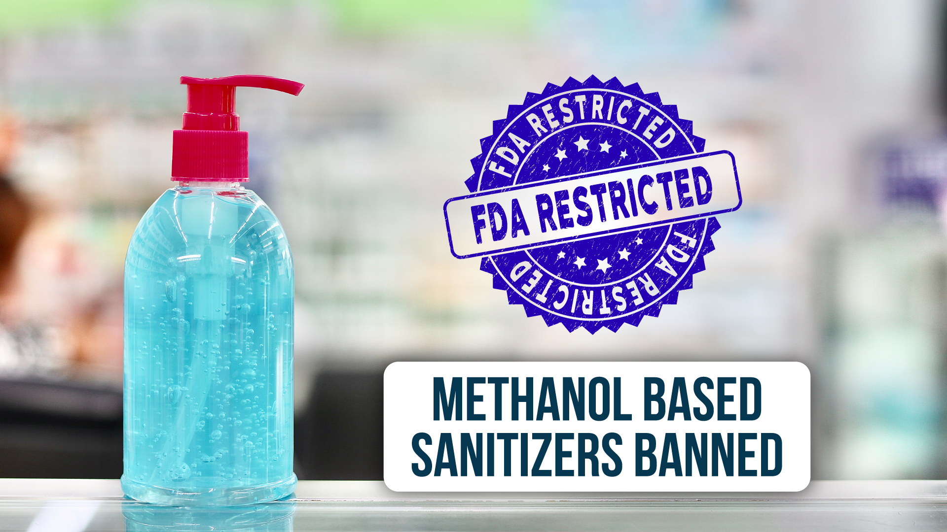 FDA Warns Against Methanol Containing Sanitizers