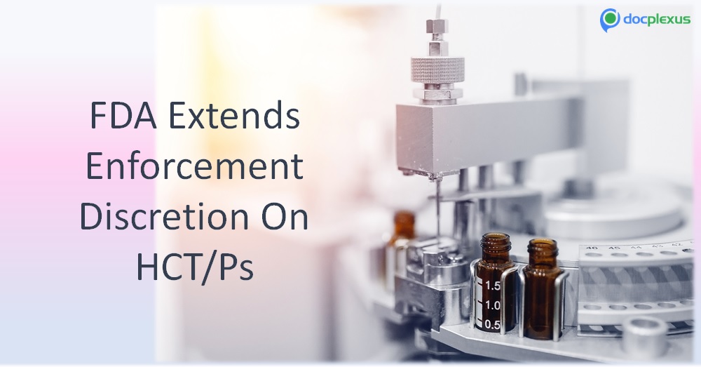 USFDA Extends Enforcement Discretion On Regenerative Medicine Products