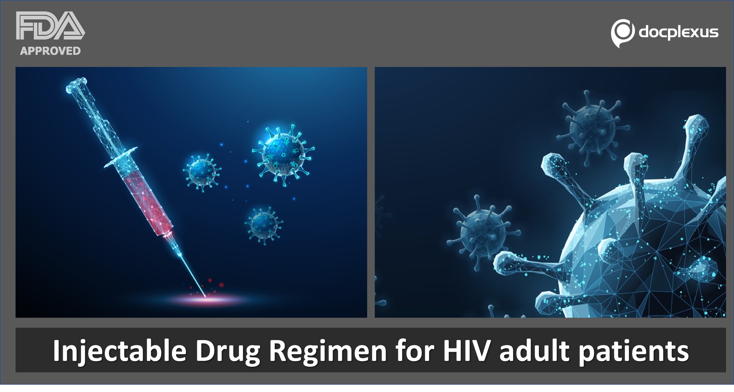 USFDA Approves Injectable Drug Regimen for Management of HIV in Adults