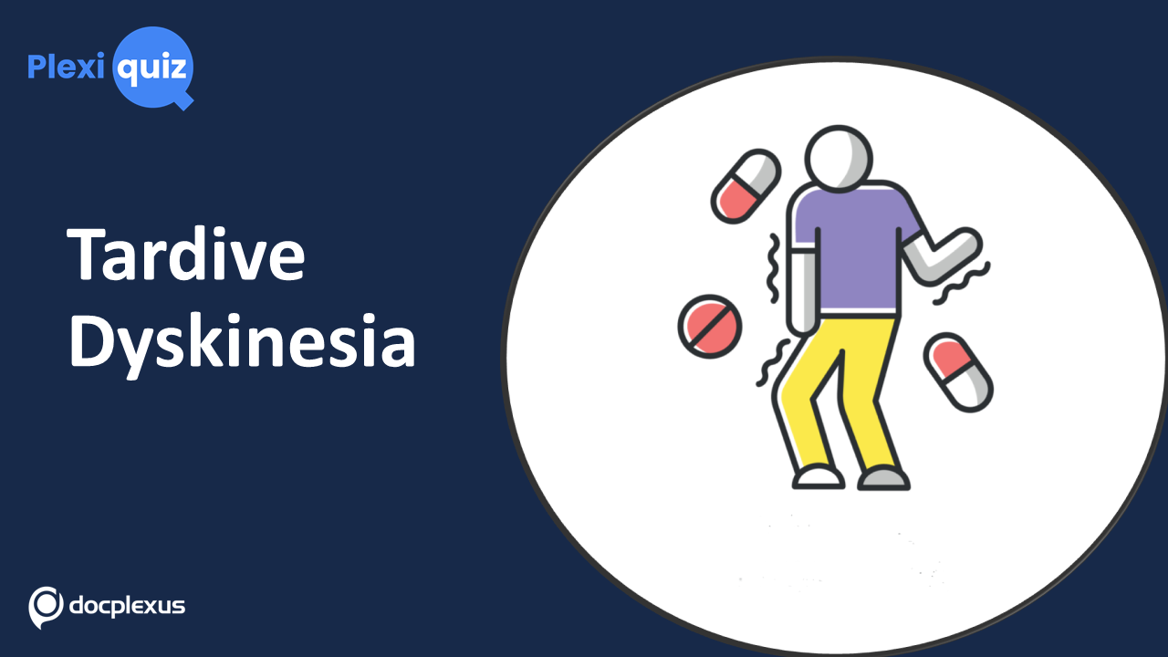 Test Your Knowledge on Tardive dyskinesia