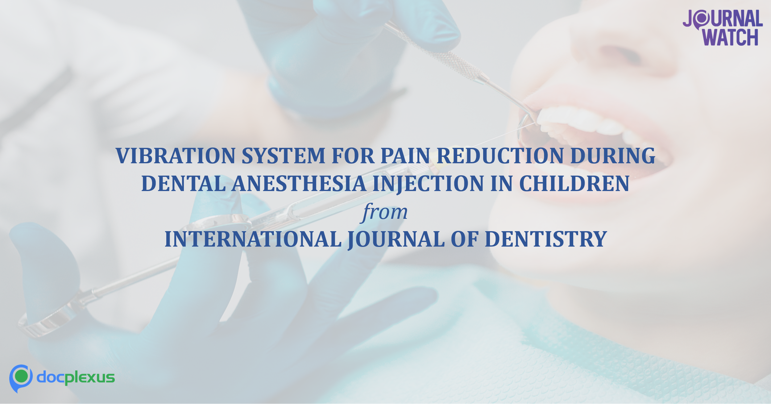 Efficacy of a Vibration System in Pain Reduction during Anesthesia Injection in Pediatric Dentistry