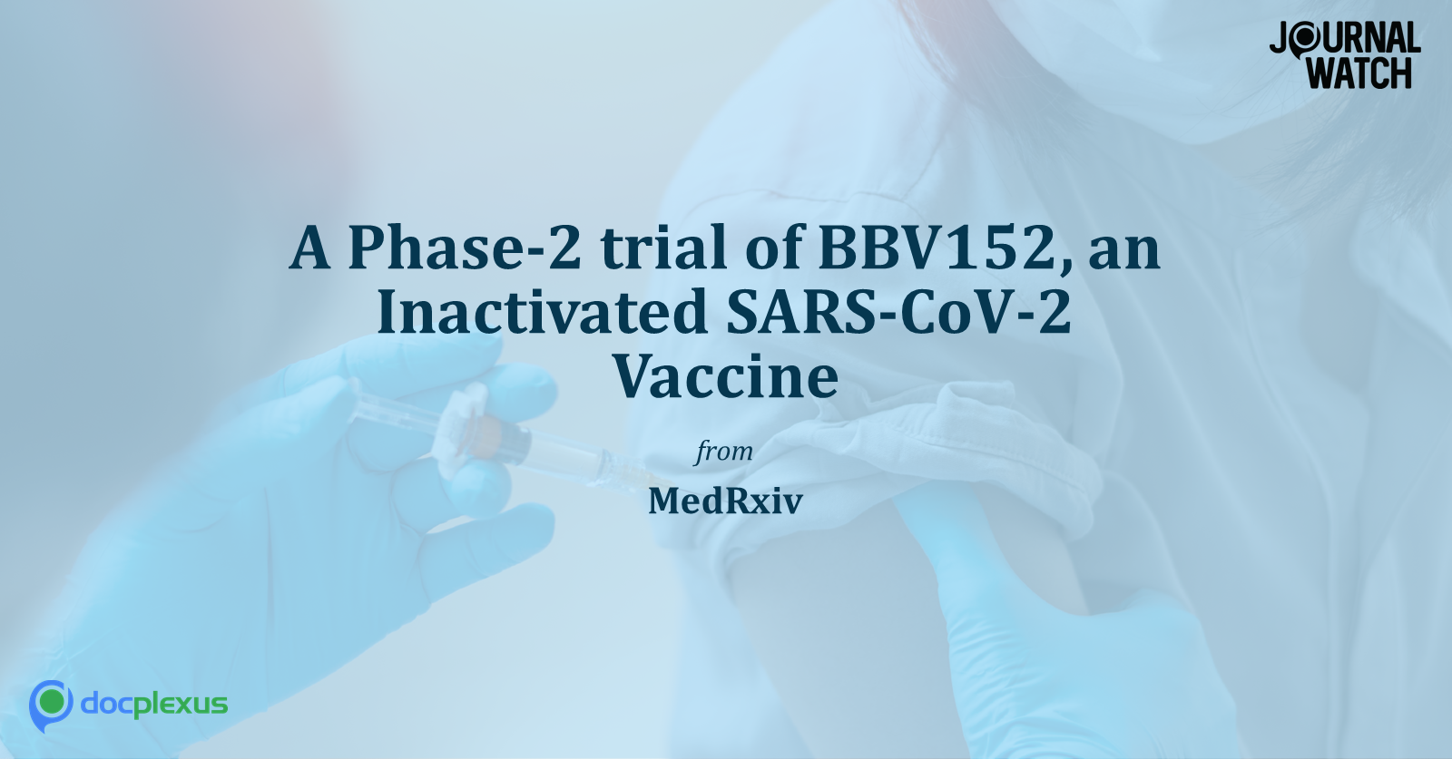 Safety and Immunogenicity of BBV152 vaccine