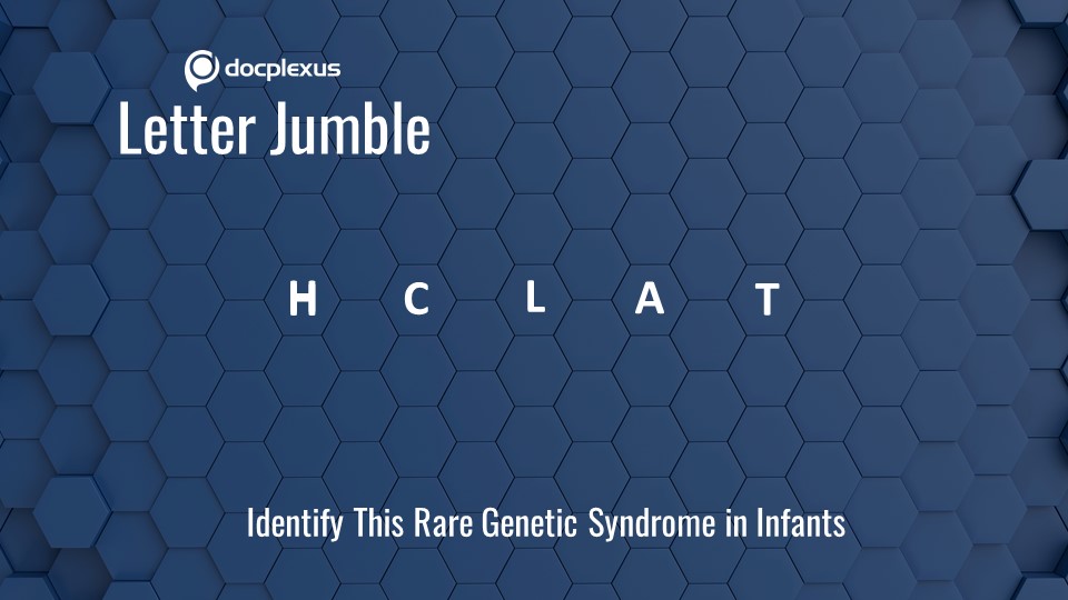 Rearrange to Reveal the Name of This Rare Genetic Syndrome in Infants 