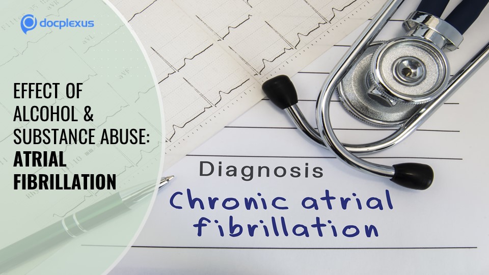 Emerging Atrial Fibrillation Risk Due to Alcohol and Substance Use