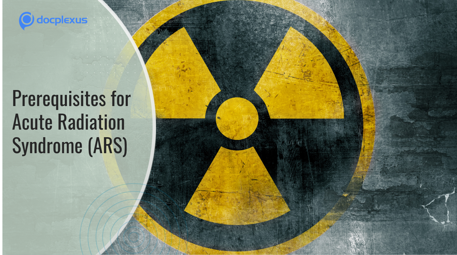 Conditions Required for Inducing Acute Radiation Syndrome (ARS)