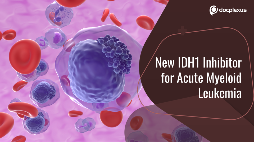 New IDH1 Inhibitor, a Promising Drug for Acute Myeloid Leukemia