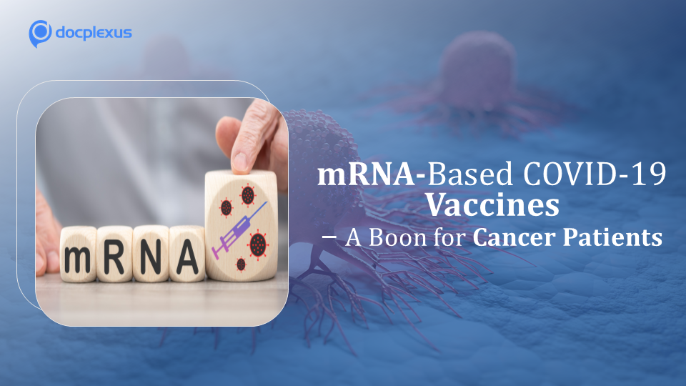 mRNA-Based Vaccines Prevent COVID Infection in Cancer Patients