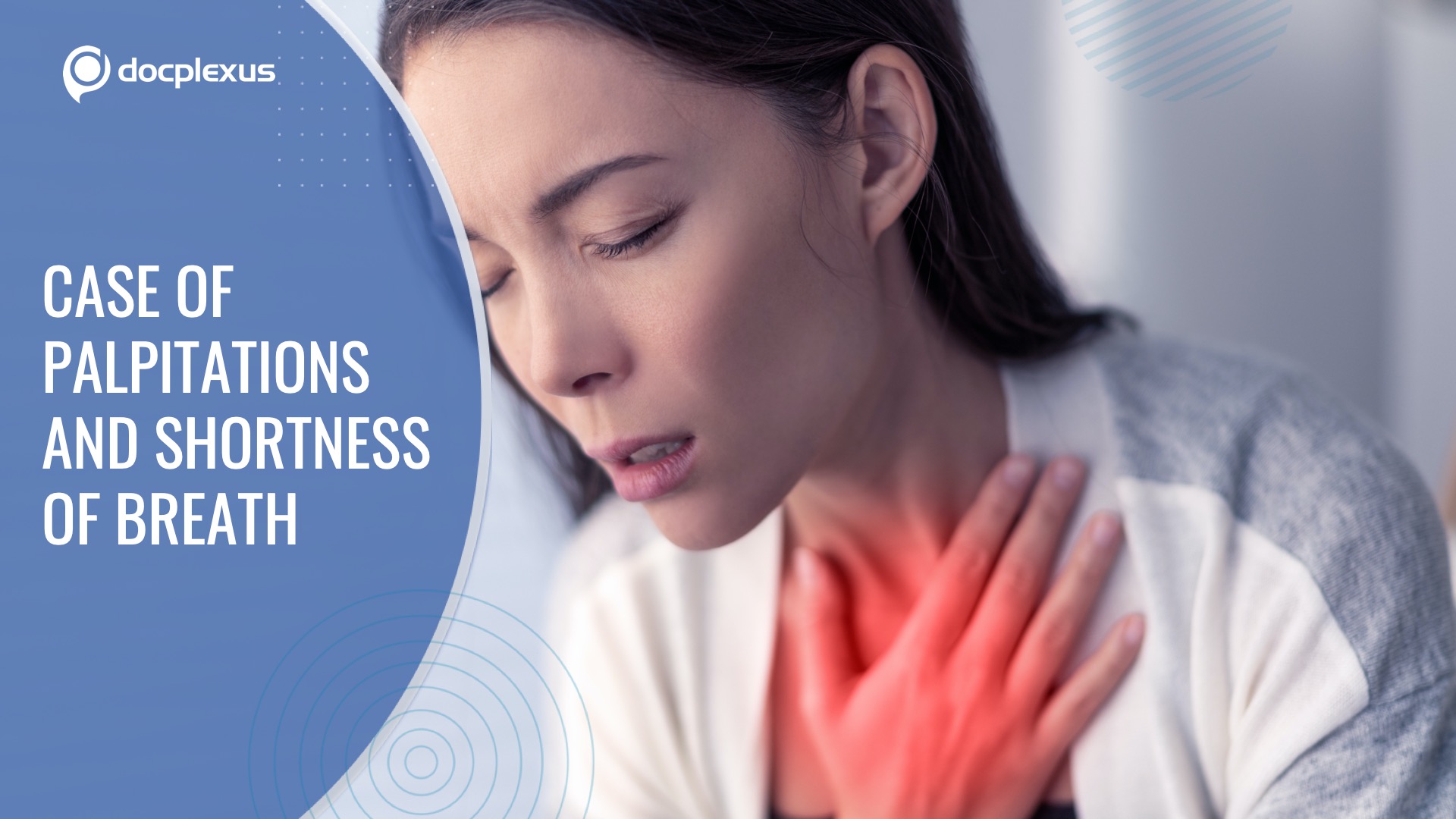 Case of Palpitations and Shortness of Breath