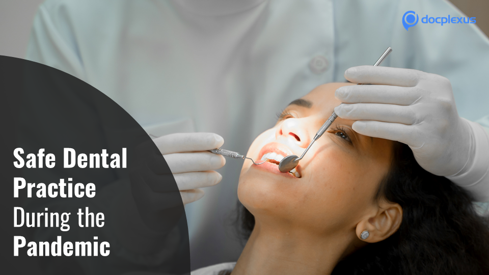 Safe Dental Practice During the Pandemic: National Guidelines