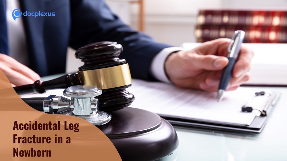 Case of a Newborn with a Fractured Leg: Medicolegal Implications