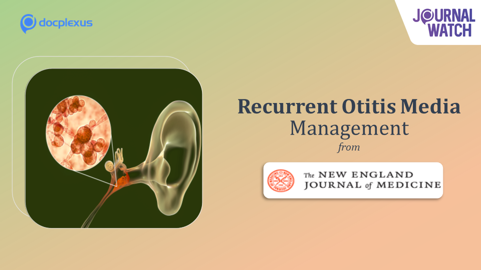 Tympanostomy Tube or Medical Management: What’s Better for Recurrent Otitis Media?