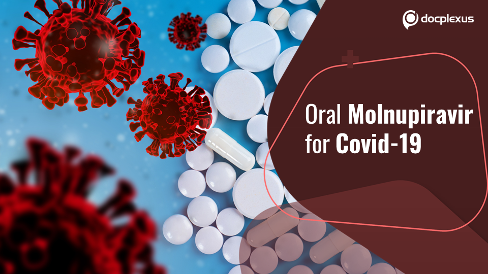 Molnupiravir : An Oral Pill for Treating Non-severe COVID-19 Cases