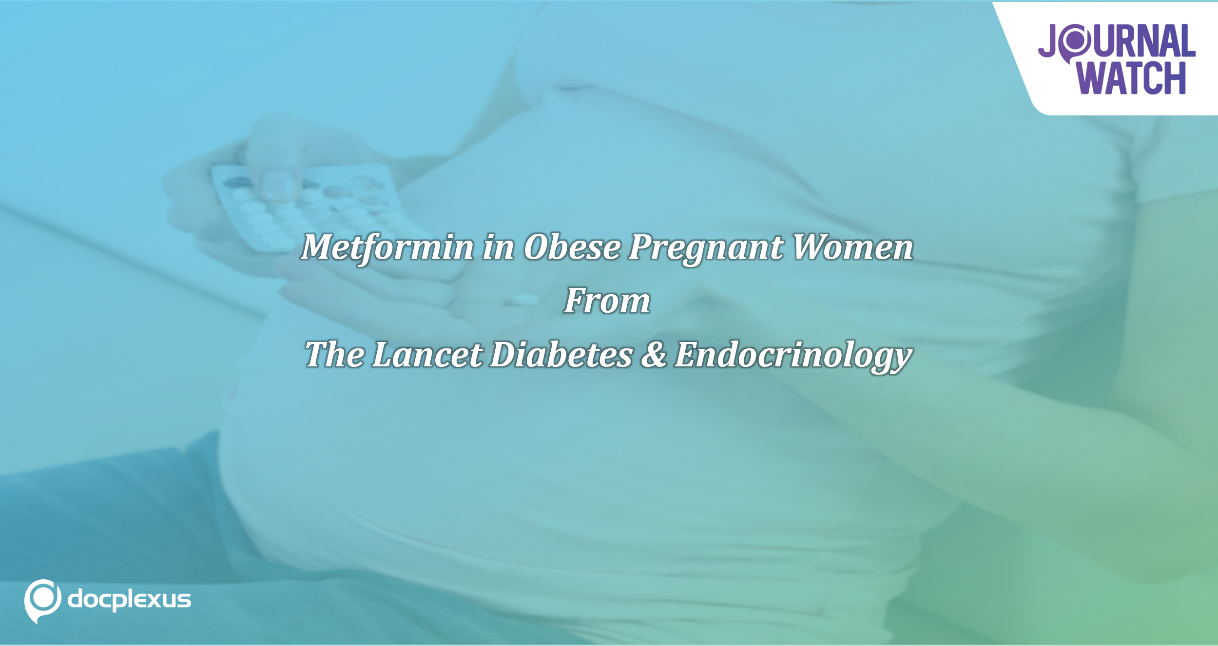 Effect Of Metformin In Obese Pregnant Women