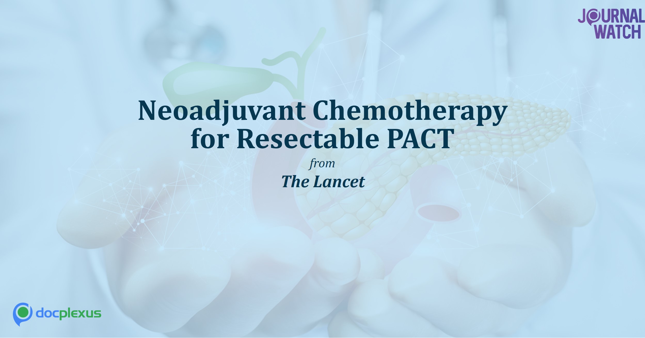Efficacy And Safety Of Neoadjuvant Combination Chemotherapy In Resectable Pancreatic Adenocarcinoma