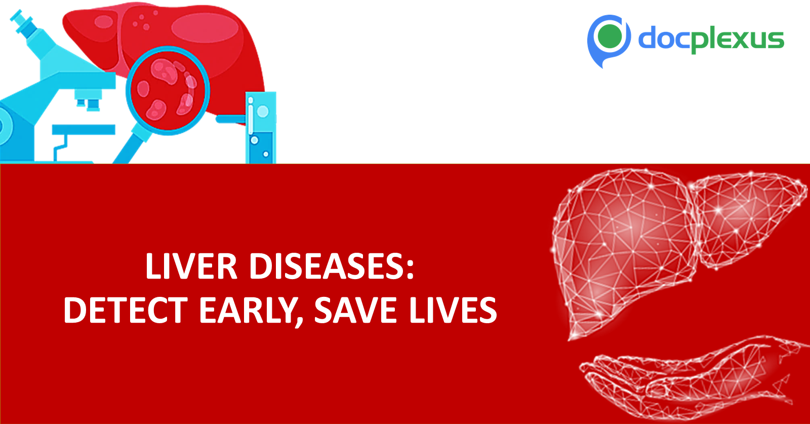 Liver Diseases: Detect Early, Save Lives
