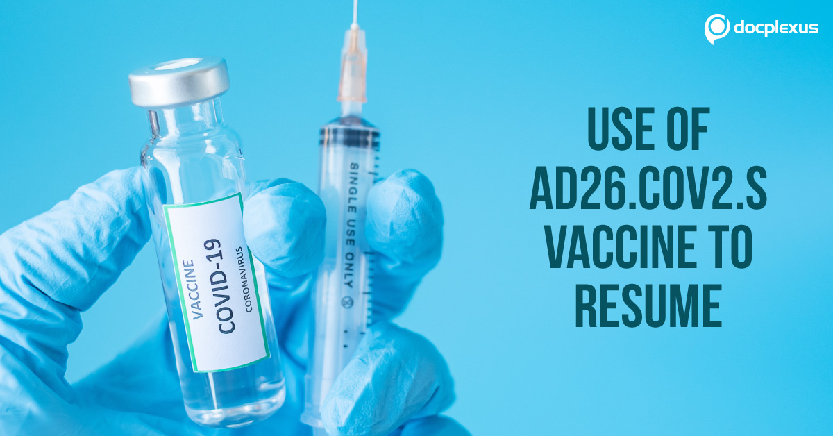 USFDA and CDC Lift the Recommended Pause on the Use of Ad26.COV2.S Vaccine