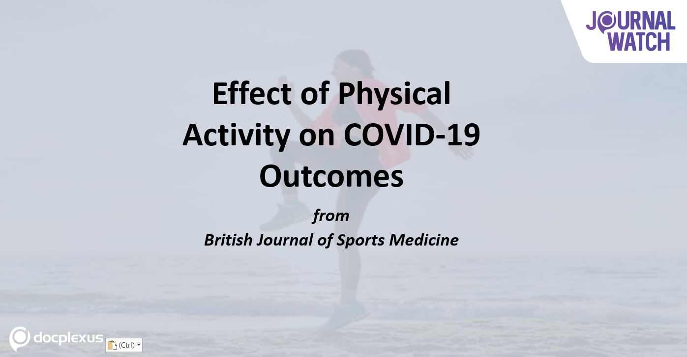 Effect of Physical Activity on COVID-19 Outcomes