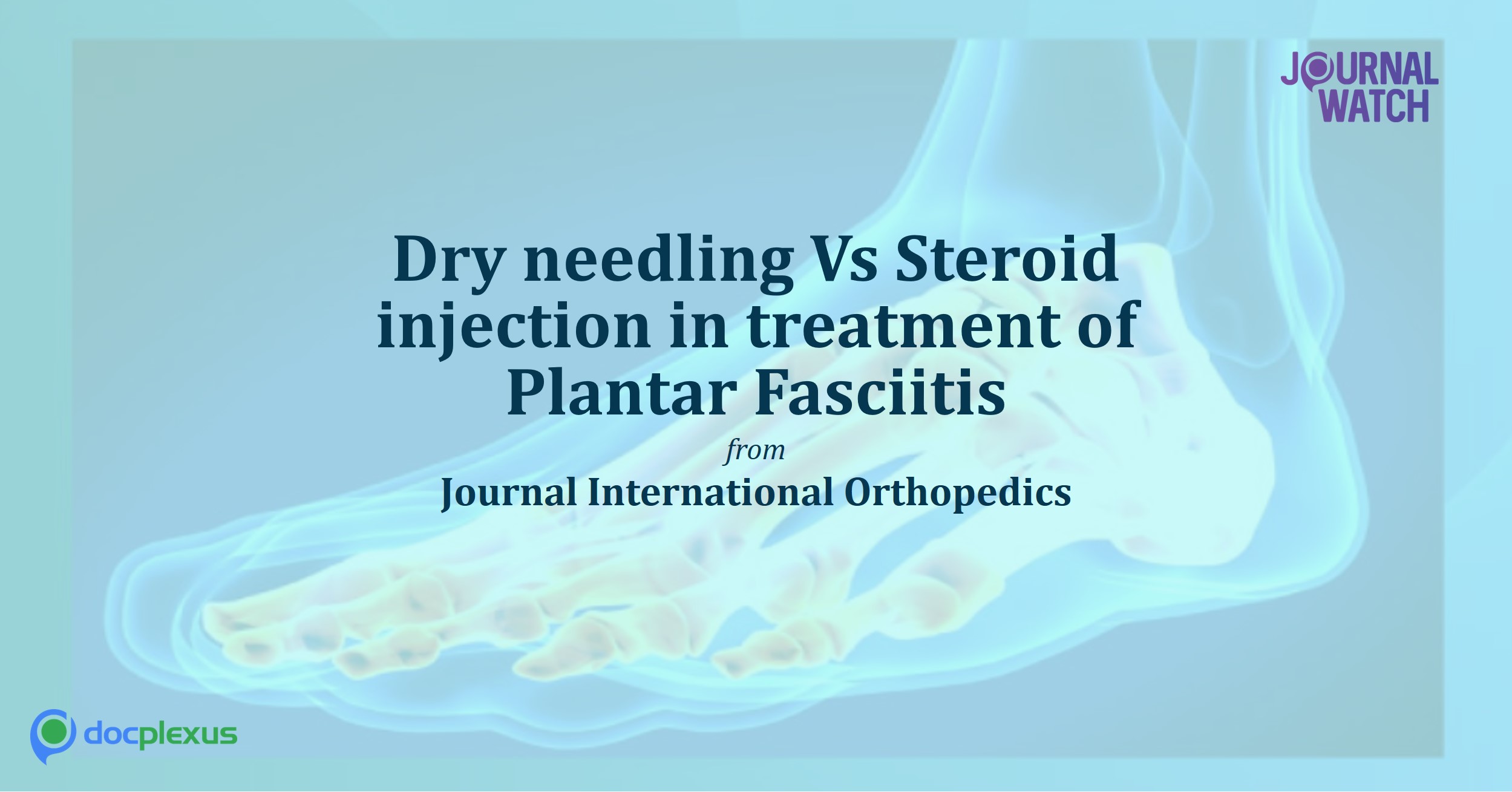 Dry Needling Vs Steroid Injection In Treatment Of Plantar Fasciitis