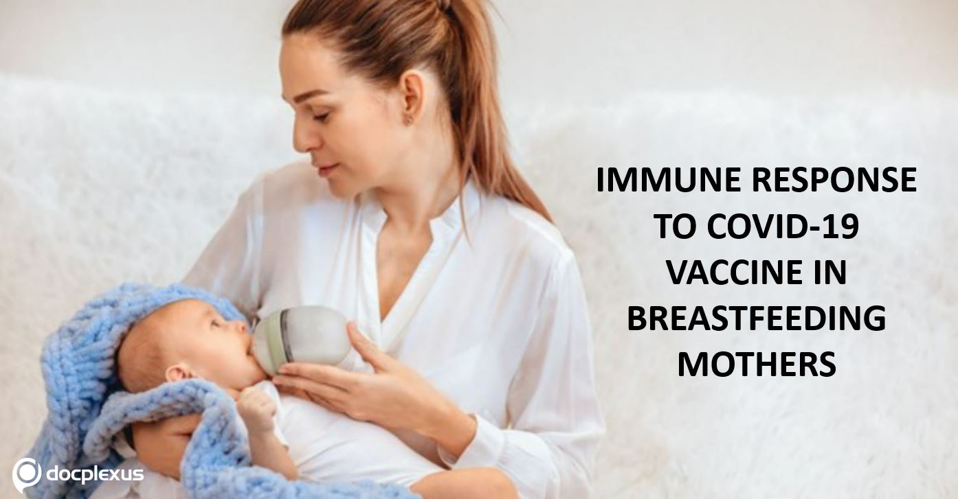 Immune Response to COVID-19 Vaccine in Breastfeeding Mothers