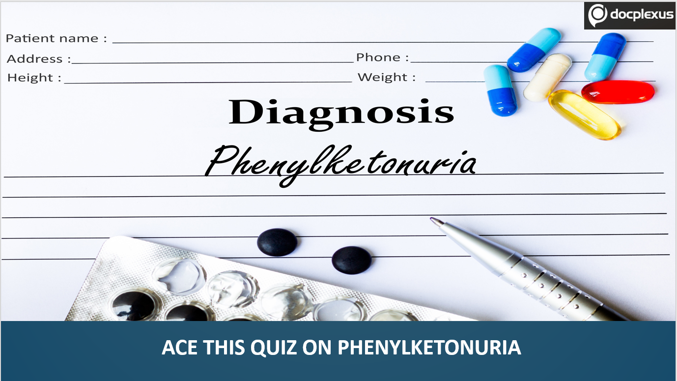 A Quiz on Phenylketonuria Management
