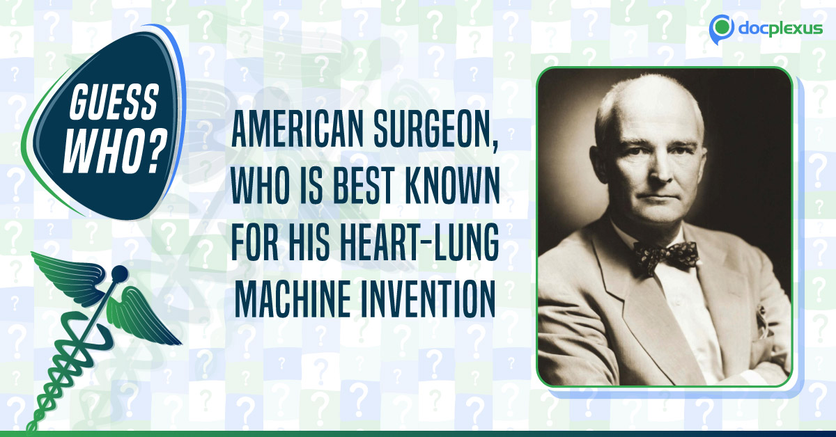 Surgeon Who Invented Heart Lung Machine