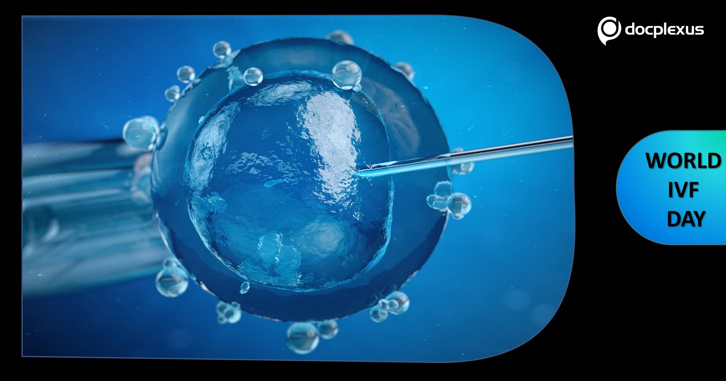 World IVF Day – Commemorating the Birth of First IVF Baby