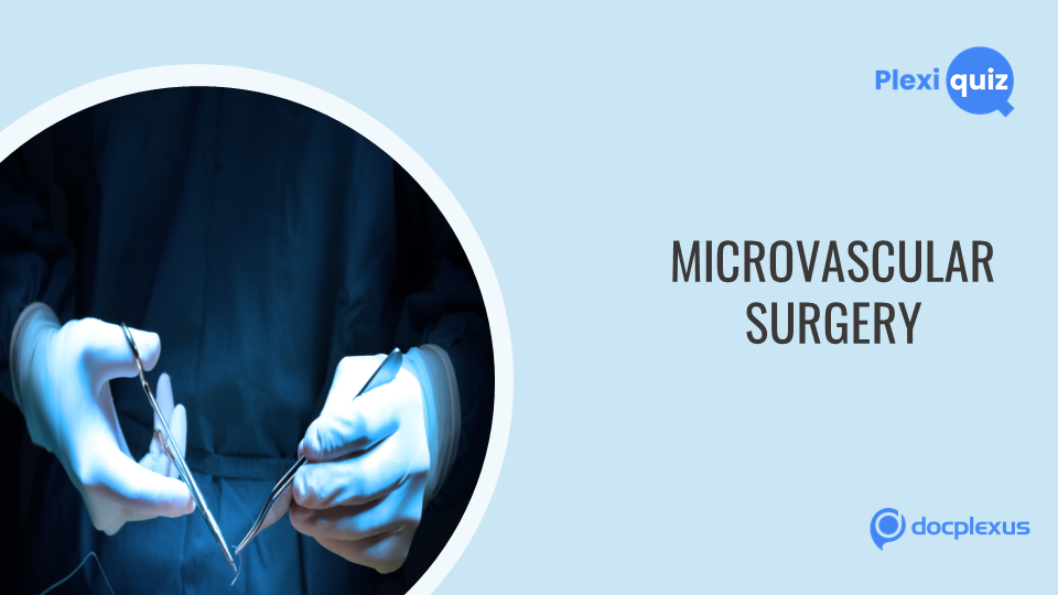 How Well Do You Know Microvascular Surgery?