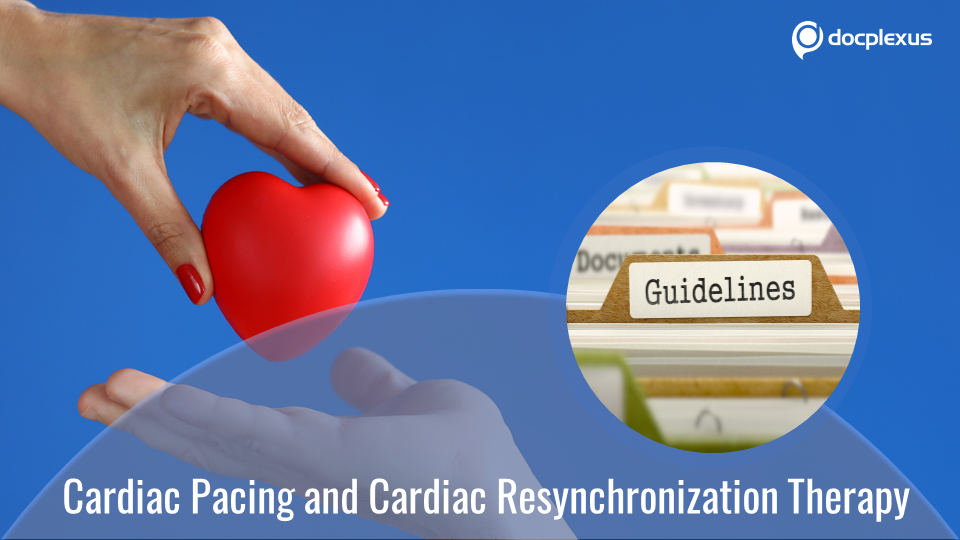 Cardiac Pacing and Resynchronization Therapy: ESC Guidelines 2021