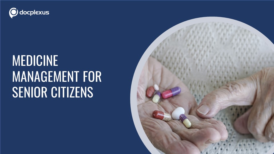 Medicine Management for the Elderly – Dos and Don’ts
