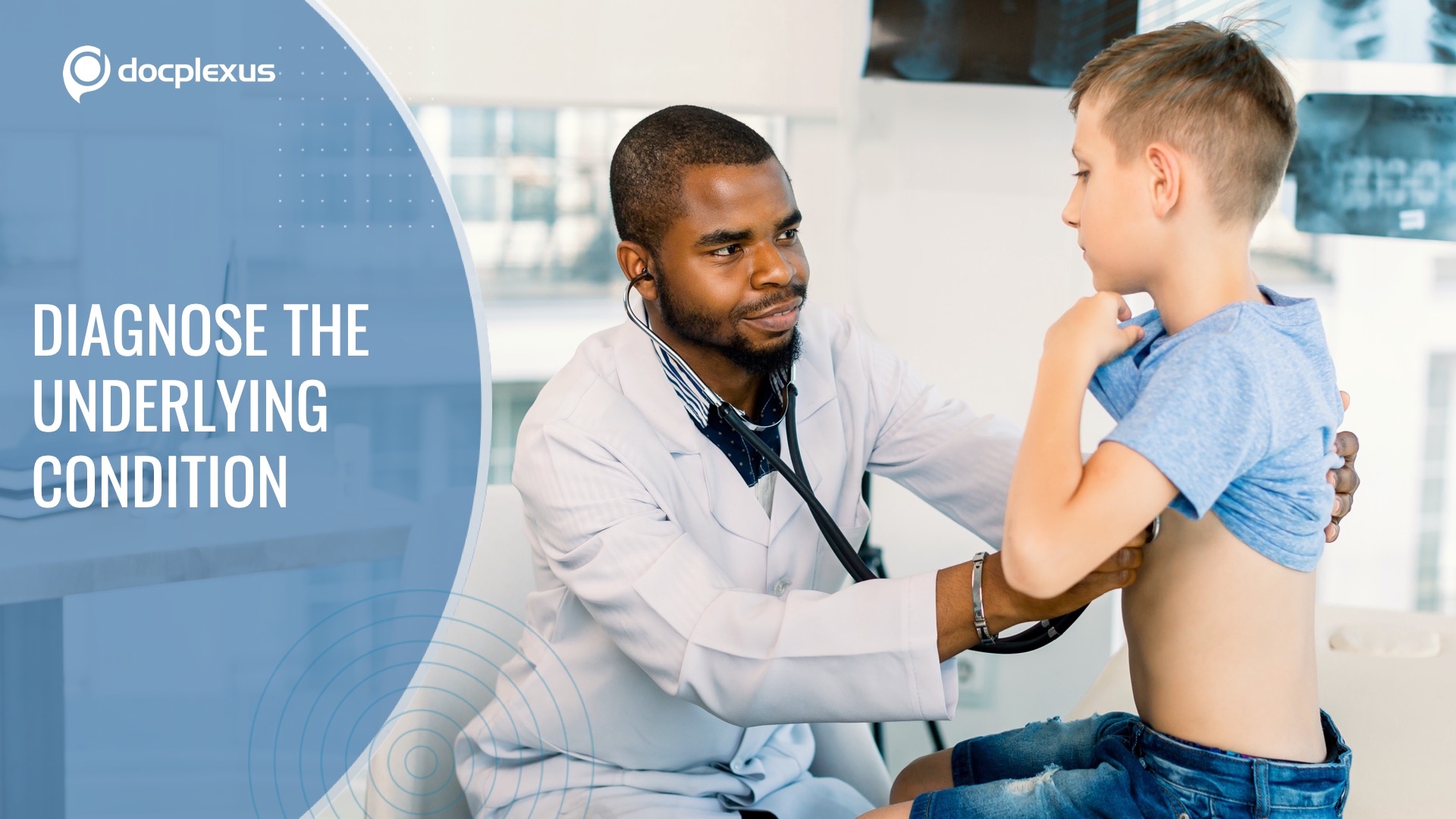 Diagnose the Underlying Condition
