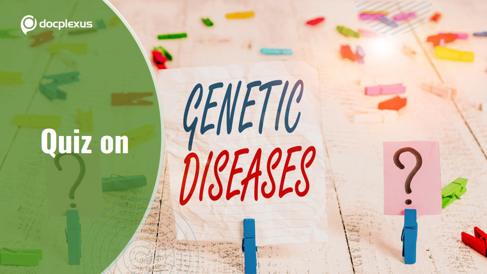 Genetic Disorders and Syndromes Quiz – Are You Up For It?
