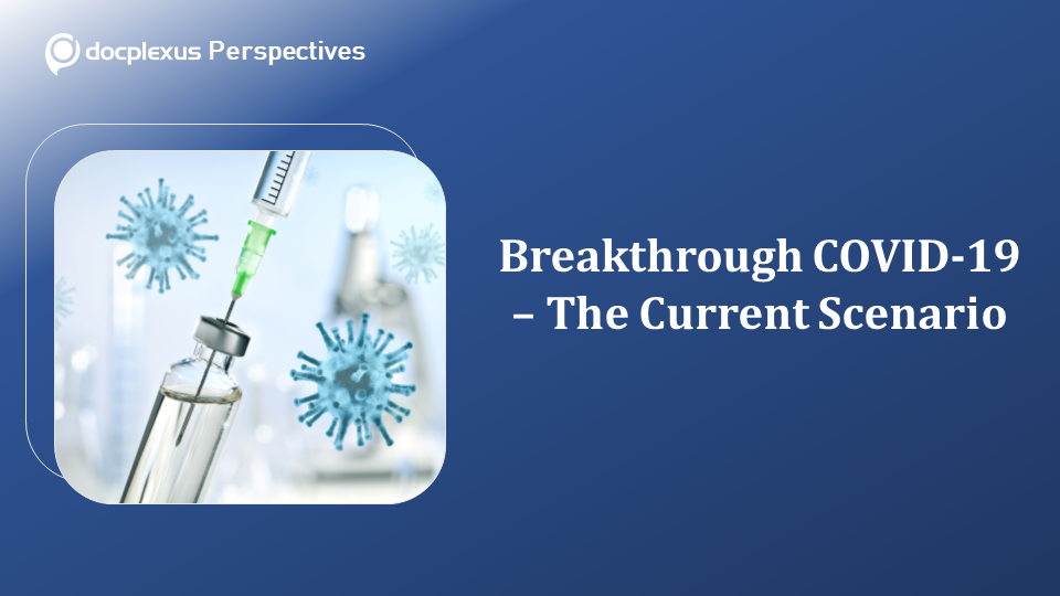 Post-vaccination COVID-19 Infections – A Brief Review