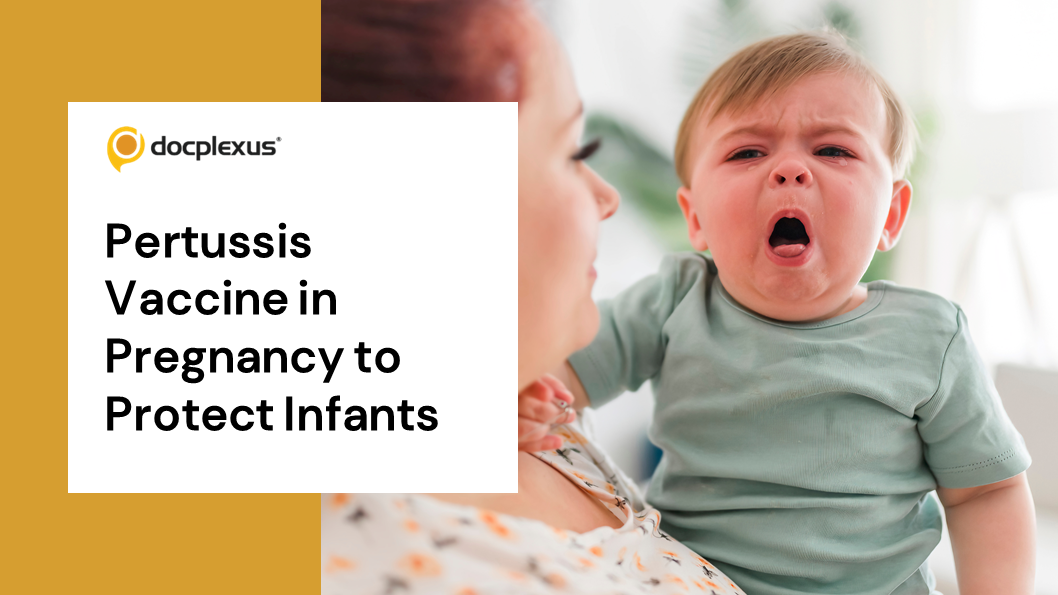 FDA: Pertussis Vaccine for Pregnant Women to Protect Infants