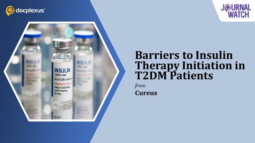 Understanding Physicians’ and Patients’ Barriers to Initiating Insulin Therapy
