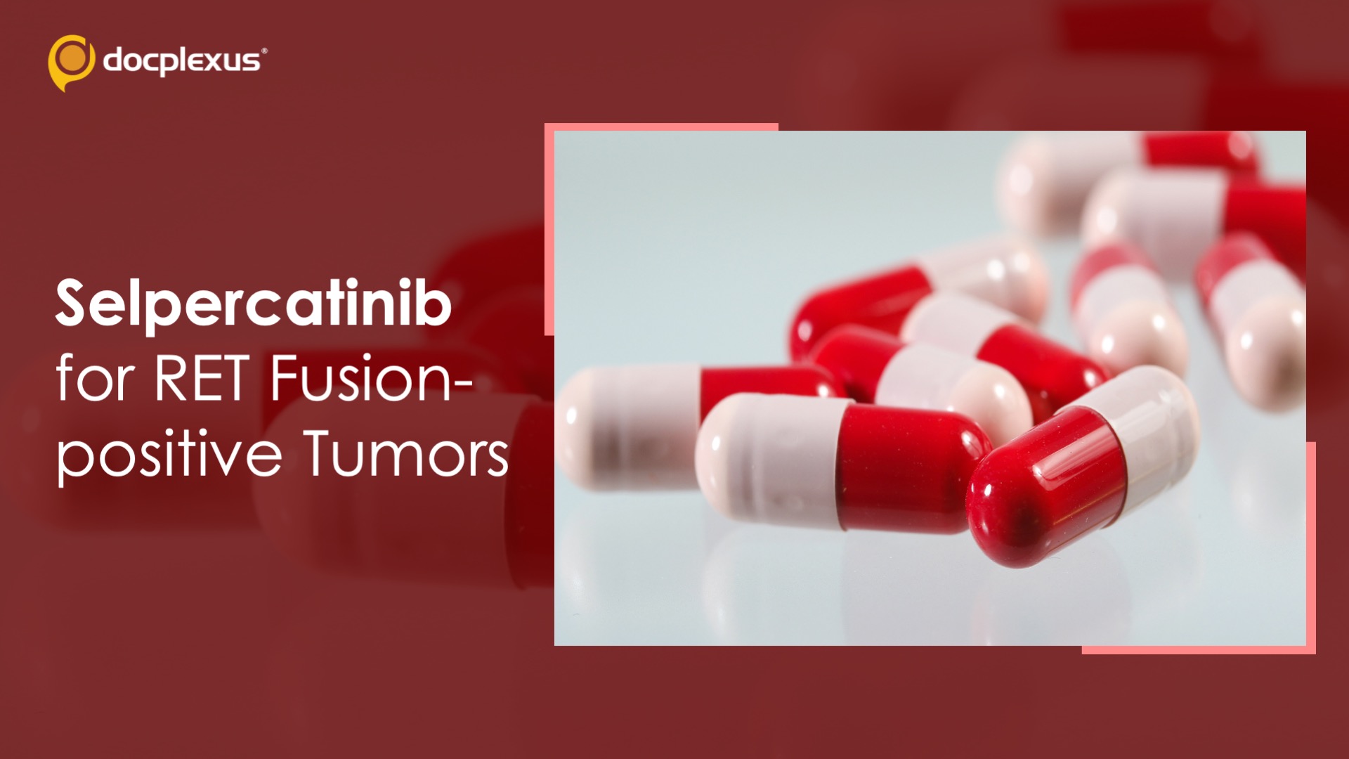 USFDA Approves Selpercatinib for RET Fusion-positive Solid Tumors