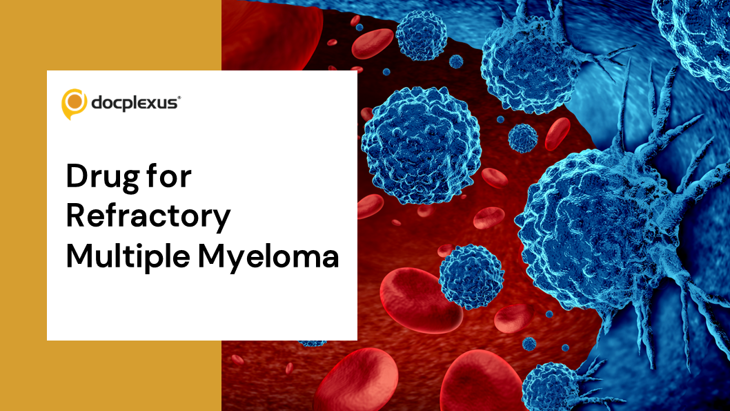 FDA Approves Teclistamab-cqyv for Refractory Multiple Myeloma
