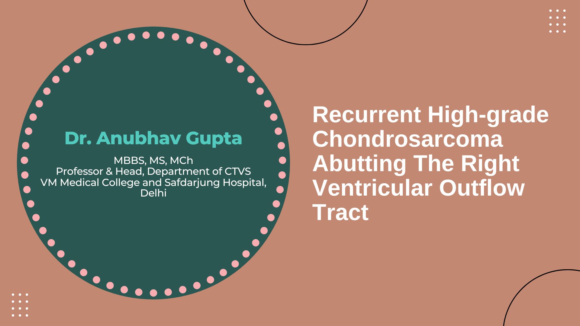 Recurrent High-grade Chondrosarcoma Abutting The Right Ventricular Outflow Tract