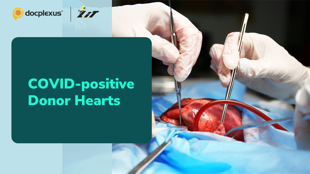 COVID-positive Donor Hearts: How Safe are They for Transplantation?