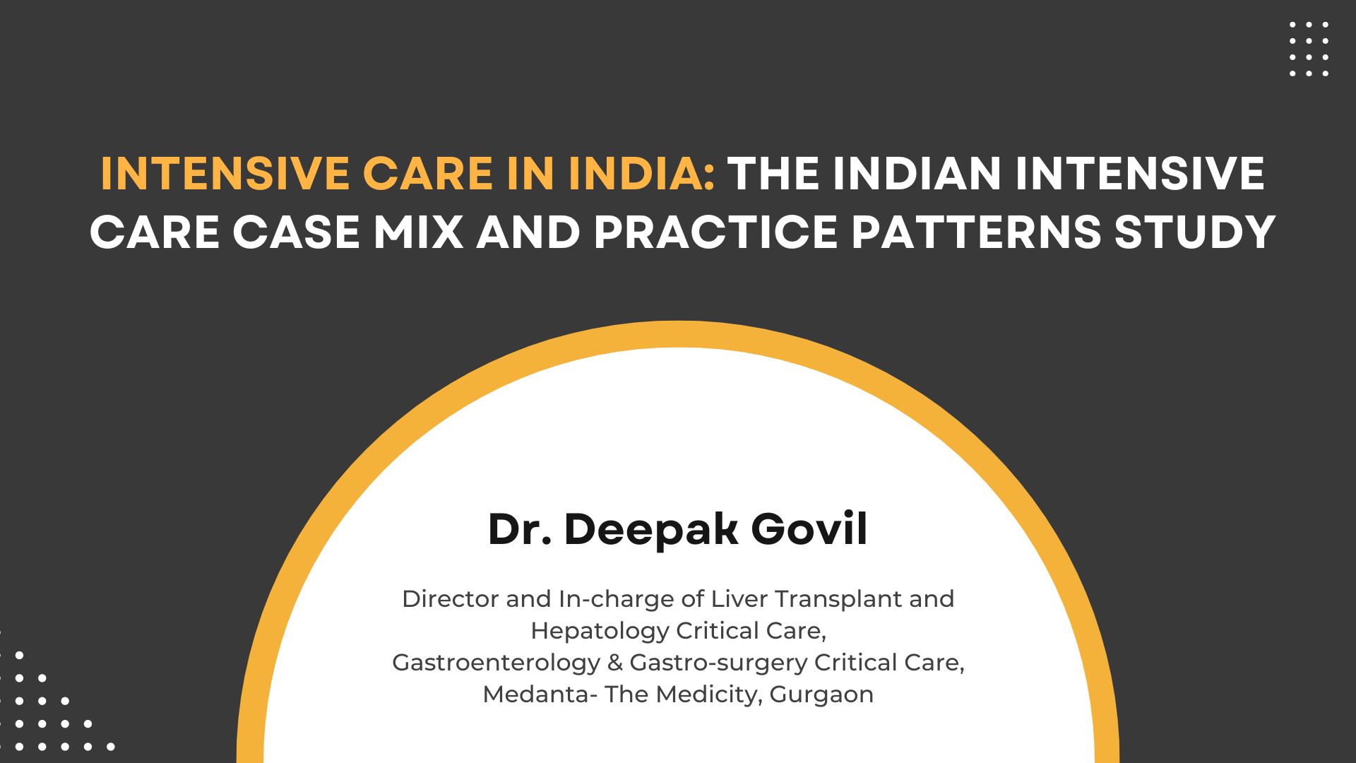 Intensive Care In India: The Indian Intensive Care Case Mix And Practice Patterns Study