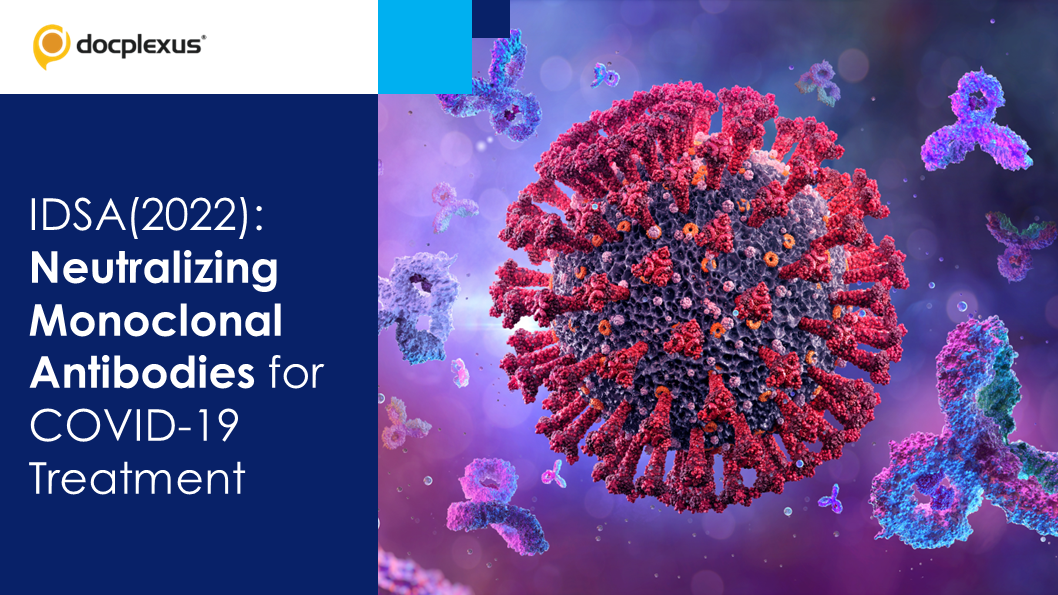 Neutralizing Antibodies for COVID-19 Prophylaxis: IDSA Guidelines, 2022