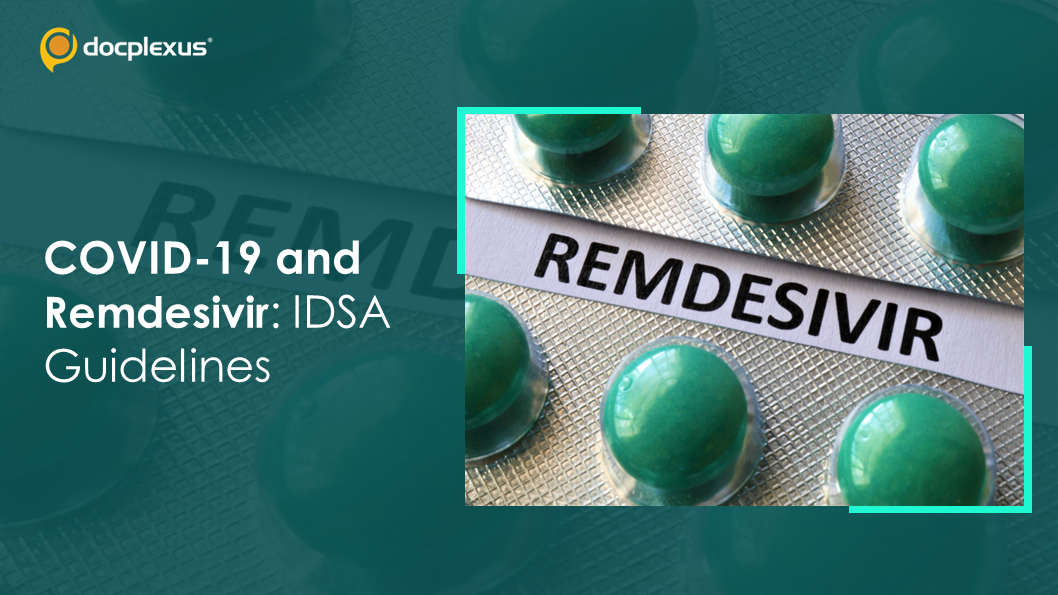 COVID-19 Guidelines on the Use of Remdesivir: IDSA 2022