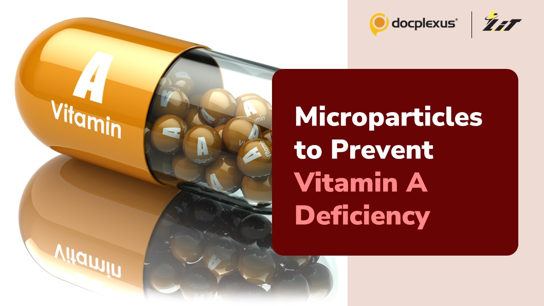 A New Way to Fortify Foods with Vitamin A Enhances Stability and Improves Clinical Absorption